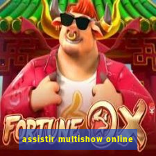 assistir multishow online